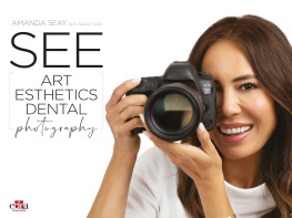 FAGD Amanda Seay SEE - Art Esthetics Dental Photography