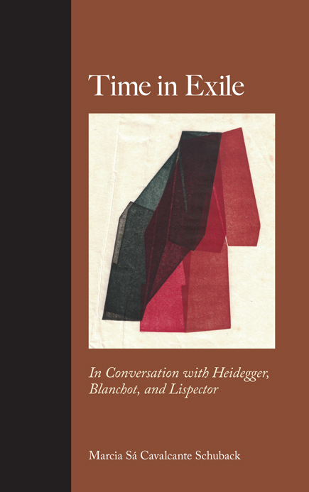 Time in Exile In Conversation with Heidegger Blanchot and Lispector - image 1