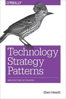 Eben Hewitt Technology Strategy Patterns: Architecture as Strategy