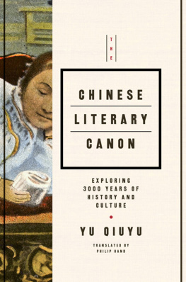 Yu Quiyu - The Chinese Literary Canon: Exploring 3000 Years of History and Culture