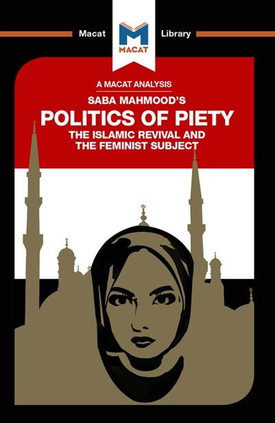 An Analysis of Saba Mahmoods Politics of Piety The Islamic Revival and the - photo 1