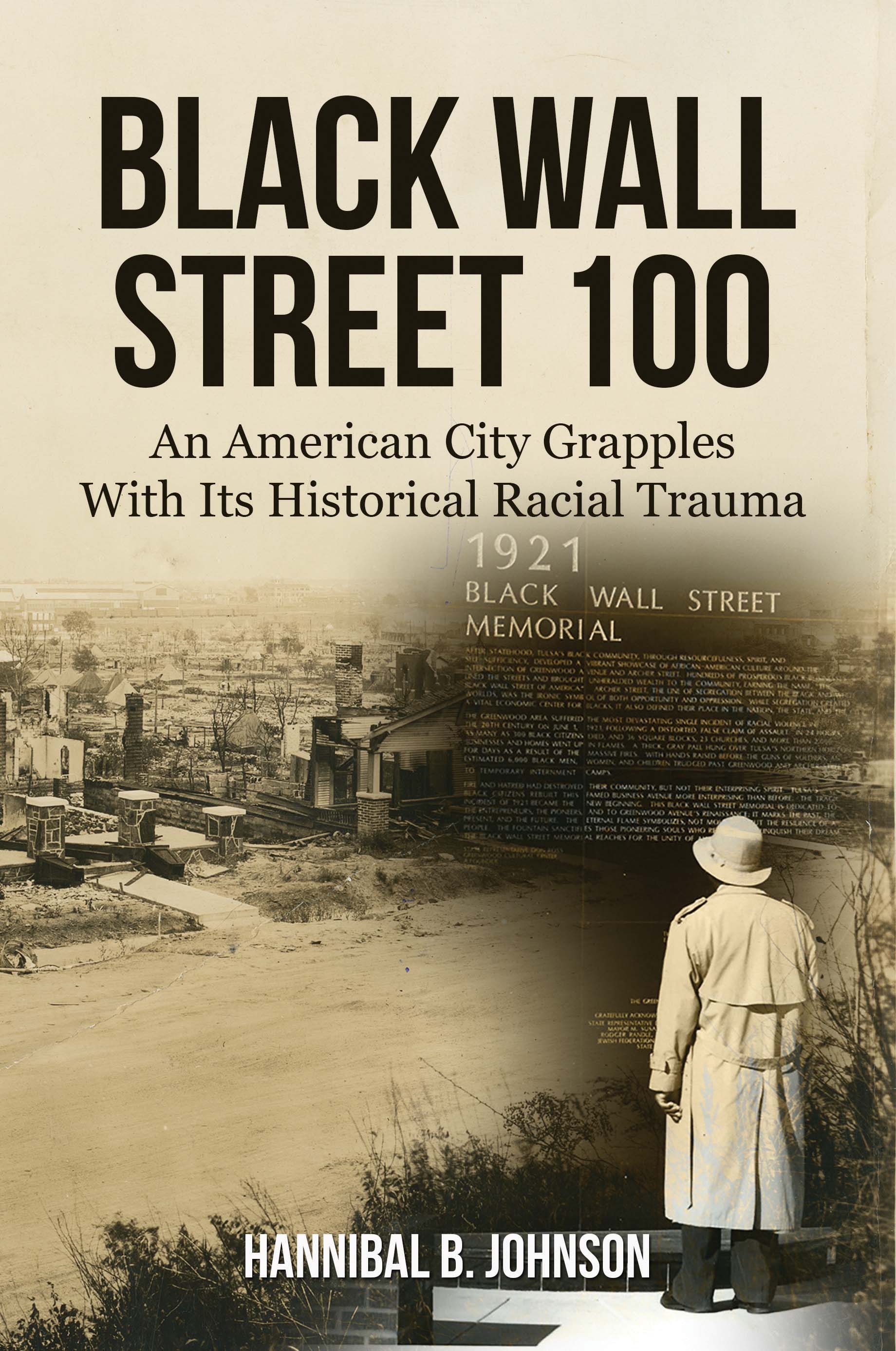 BLACK WALL STREET An American City Grapples With Its Historical Racial Trauma - photo 1