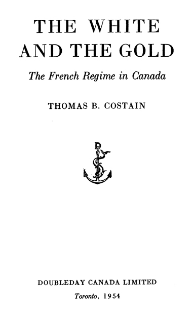 COPYRIGHT 1954 BY THOMAS B COSTAIN ALL RIGHTS RESERVED eISBN - photo 2