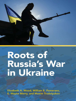 Elizabeth A. Wood - Roots of Russias War in Ukraine