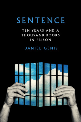 Daniel Genis - Sentence - Ten Years and a Thousand Books in Prison