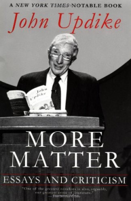 John Updike - More Matter: Essays and Criticism