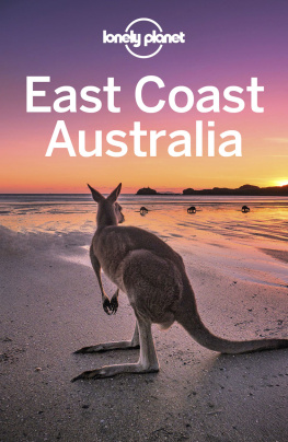 Anthony Ham Lonely Planet East Coast Australia 7 (Travel Guide)