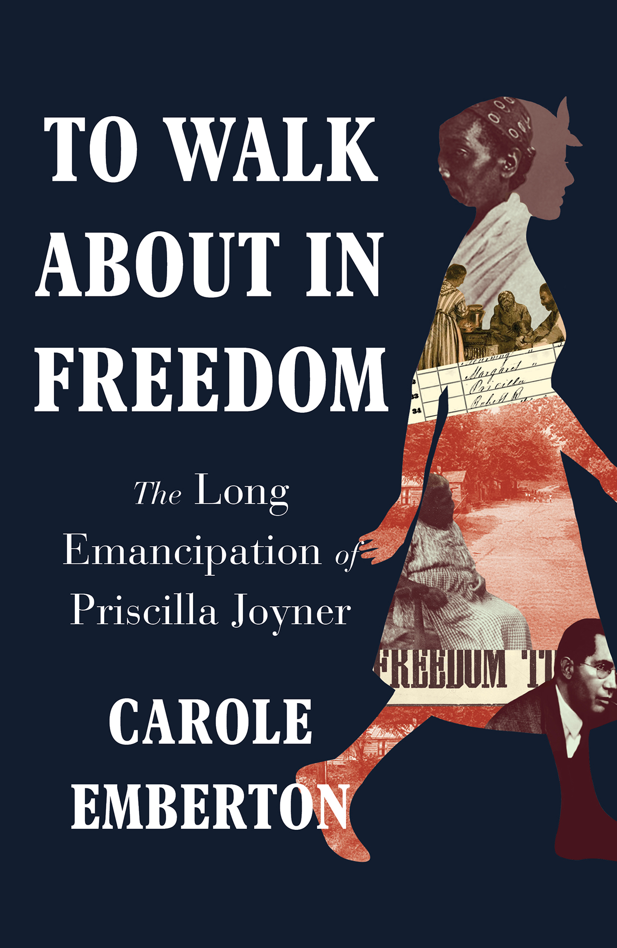 TO WALK ABOUT IN FREEDOM The Long Emancipation of Priscilla Joyner - photo 1