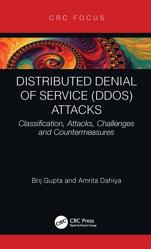 Distributed Denial of Service DDoS Attacks First edition published 2021 by - photo 1