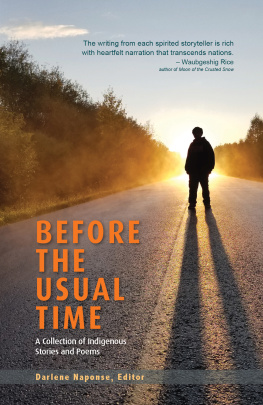 Darlene Naponse - Before the Usual Time: A Collection of Indigenous Stories and Poems