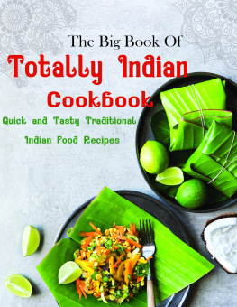 DIEUDONNE The Big Book Of Totally Indian with Quick and Tasty Traditional Indian Food Recipes