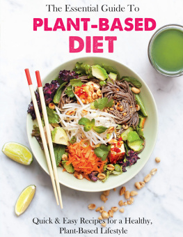 DIEUDONNE - The Essential Guide To Plant-Based Diet Cookbook with Quick & Easy Recipes for a Healthy, Plant-Based Lifestyle