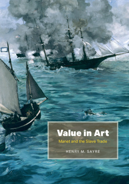 Henry M. Sayre - Value in Art: Manet and the Slave Trade