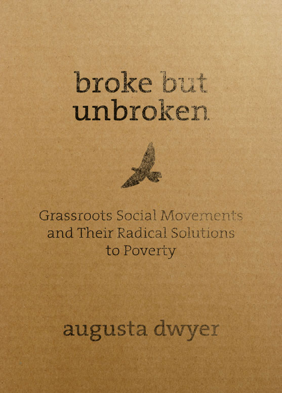 broke but unbroken Grassroots Social Movements and Their Radical - photo 1