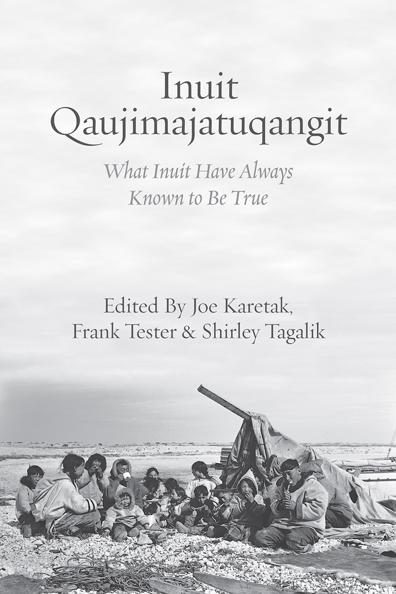 Inuit Qaujimajatuqangit Inuit Qaujimajatuqangit What Inuit Have Always - photo 1