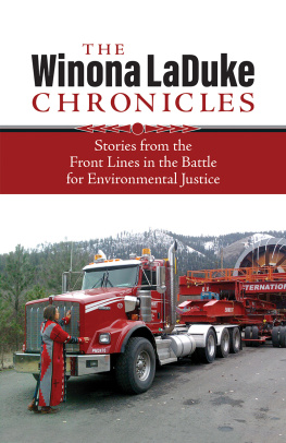 Winona LaDuke - The Winona LaDuke Chronicles: Stories from the Front Lines in the Battle for Environmental Justice