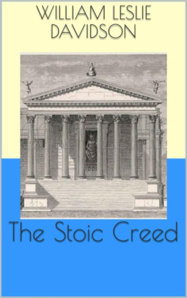 William Leslie Davidson - The Stoic Creed (Stoicism Book 24)