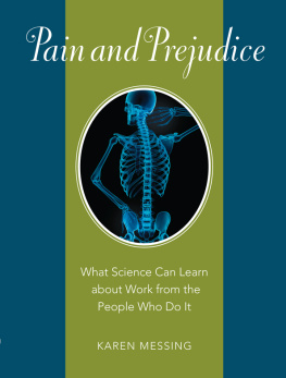 Karen Messing - Pain and Prejudice: What Science Can Learn About Work from the People Who Do It