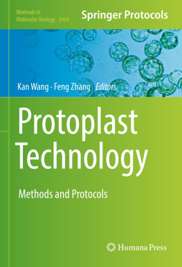 Kan Wang - Protoplast Technology : Methods and Protocols