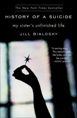 Jill Bialosky - History of a Suicide: My Sisters Unfinished Life