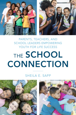 Sheila E. Sapp - The School Connection: Parents, Teachers, and School Leaders Empowering Youth for Life Success