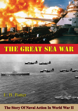 E. B. Potter - The Great Sea War: The Story Of Naval Action In World War II