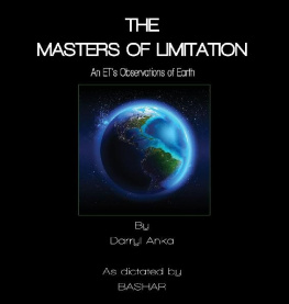 Darryl Anka The Masters of Limitation: An ETs Observations of Earth