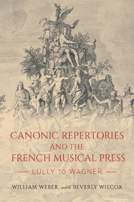 William Weber - Canonic Repertories and the French Musical Press: Lully to Wagner