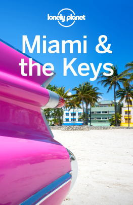 Anthony Ham Lonely Planet Miami & the Keys 9 (Travel Guide)