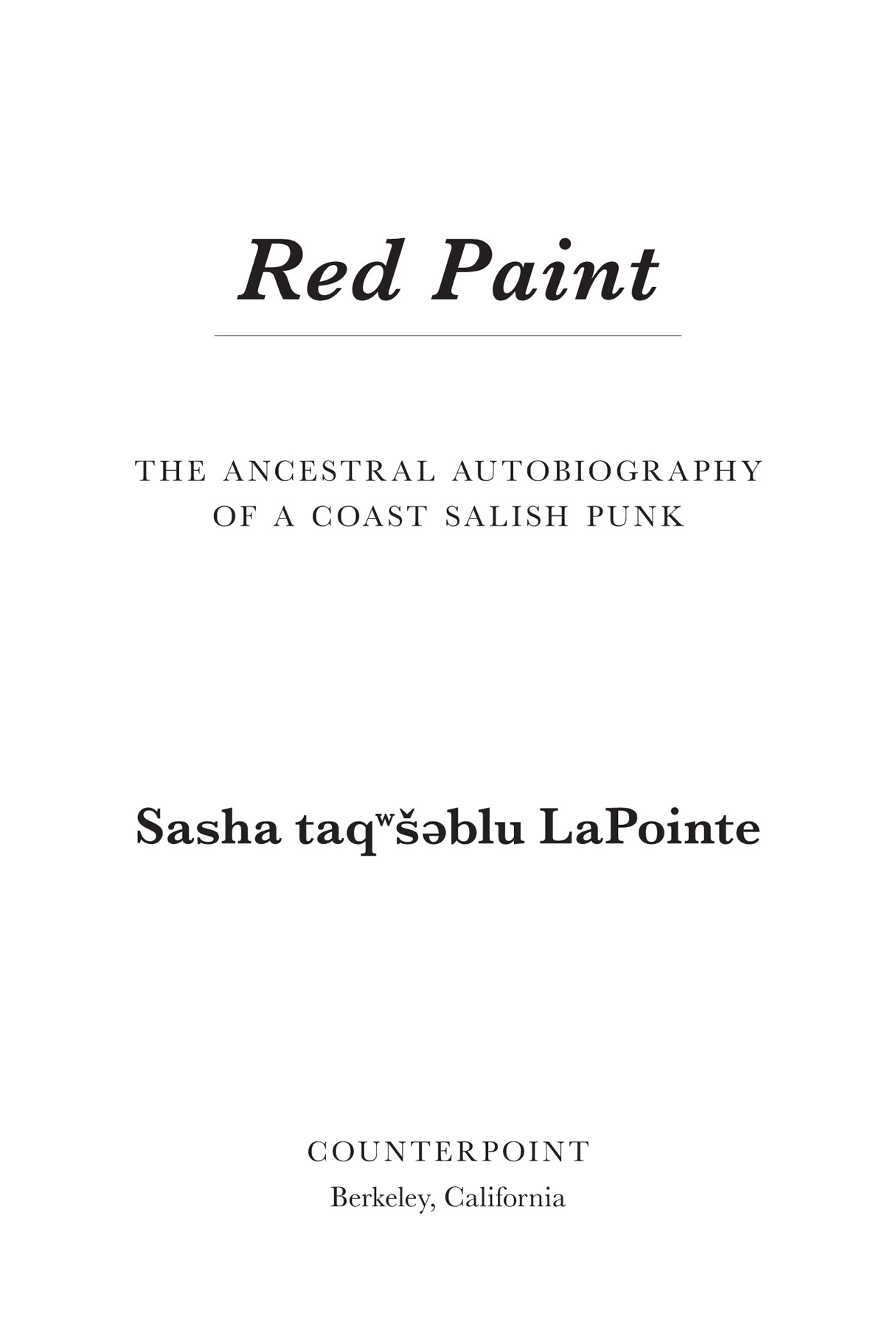 Red Paint Copyright 2022 by Sasha taqsblu LaPointe First hardcover edition - photo 3