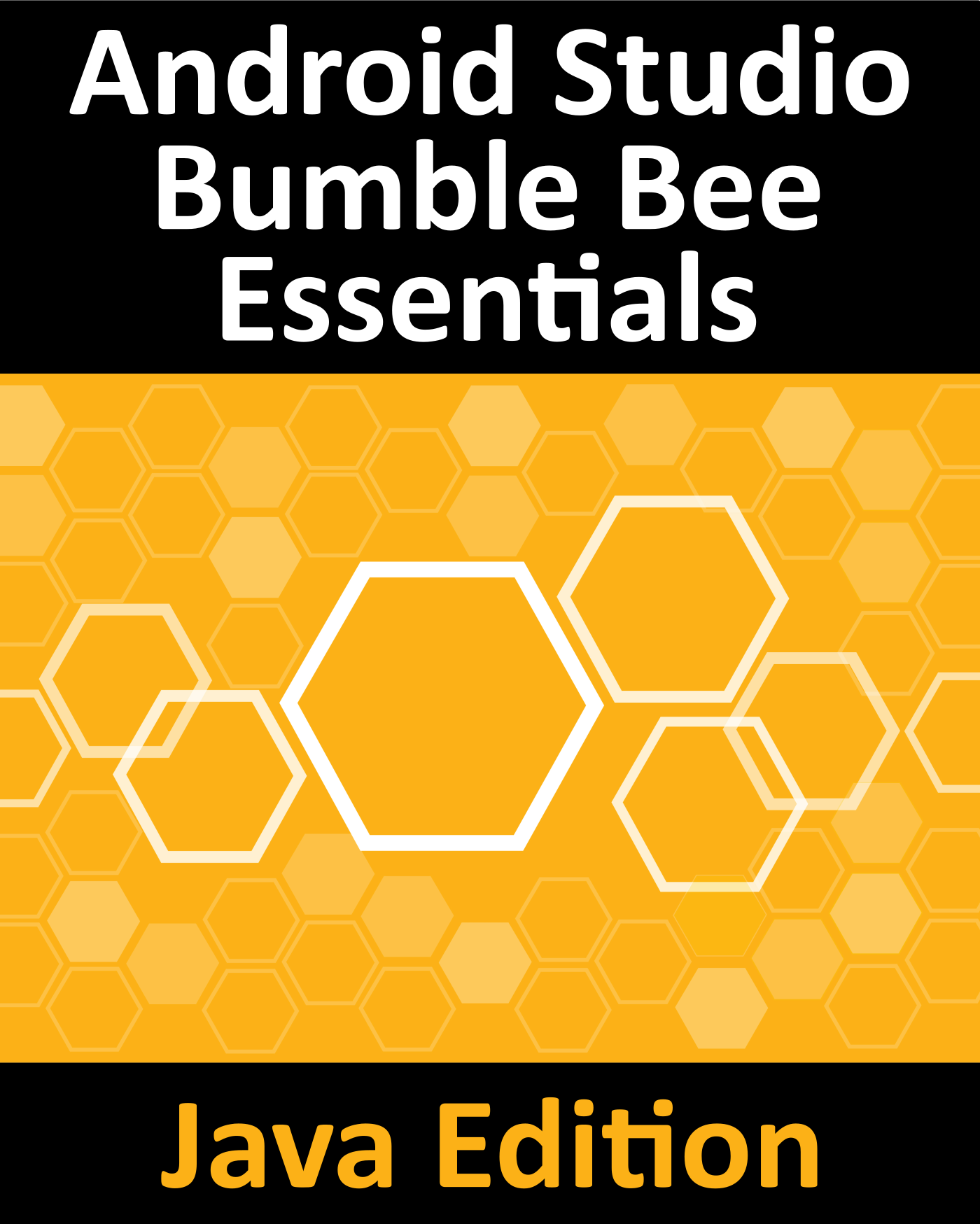 Android Studio Bumble Bee Essentials Java Edition Android Studio Bumble Bee - photo 1