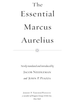 Jacob Needleman - The Essential Marcus Aurelius (Tarcher Cornerstone Editions)