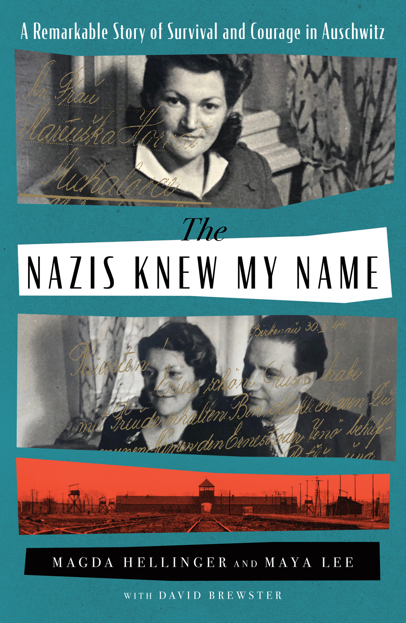 A Remarkable Story of Survival and Courage in Auschwitz The Nazis Knew My Name - photo 1