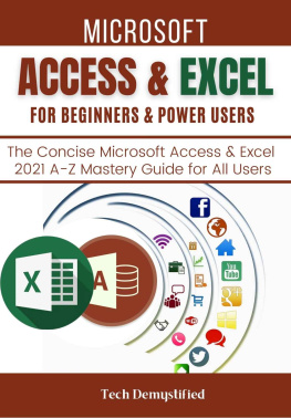 Demystified - MICROSOFT ACCESS & EXCEL FOR BEGINNERS & POWER USERS