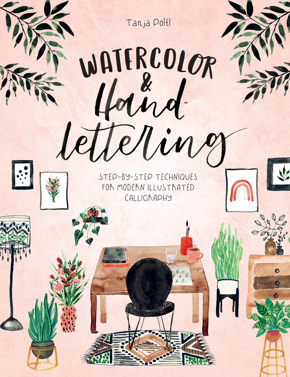 WATERCOLOR Hand Lettering STEP-BY-STEP TECHNIQUES FOR MODERN ILLUSTRATED - photo 1