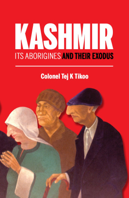 Col Tej K Tikoo - Kashmir: Its Aborigines and Their Exodus