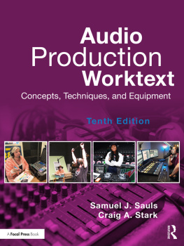 Samuel J. Sauls Audio Production Worktext: Concepts, Techniques, and Equipment