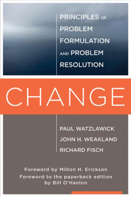 Paul Watzlawick - Change: Principles of Problem Formation and Problem Resolution