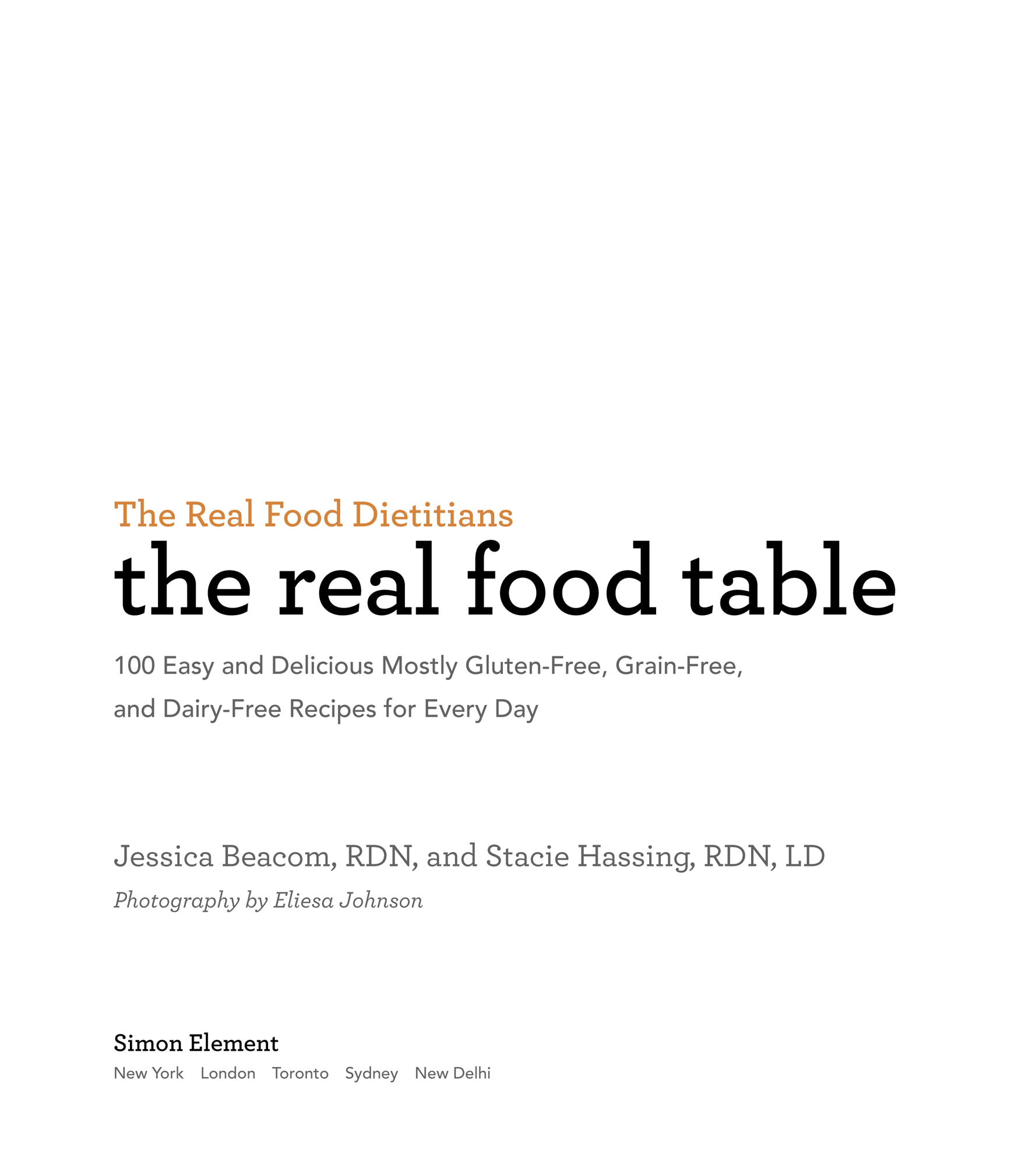 To our Real Food community This cookbook would have not been made possible - photo 2