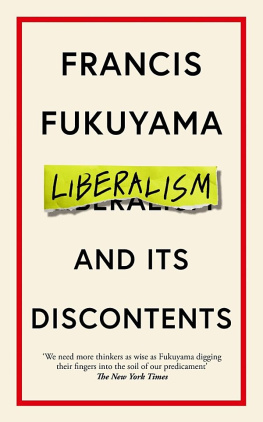 Francis Fukuyama - Liberalism and Its Discontents