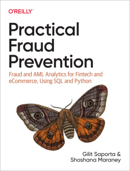 Gilit Saporta Practical Fraud Prevention: Fraud and AML Analytics for Fintech and eCommerce, using SQL and Python