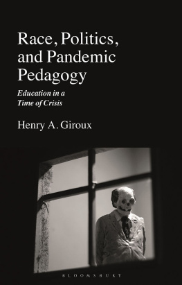 Henry A. Giroux - Race, Politics, and Pandemic Pedagogy