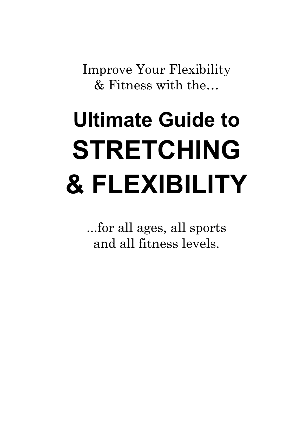 Ultimate Guide to Stretching And Versatility - photo 1