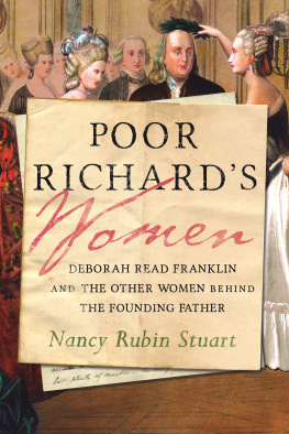 Nancy Rubin Stuart - Poor Richards Women: Deborah Read Franklin and the Other Women Behind the Founding Father