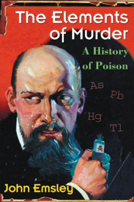 John Emsley The Elements of Murder: A History of Poison