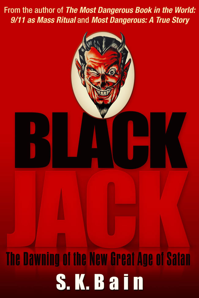 Black Jack The Dawning of the New Great Age of Satan Copyright 2019 S K - photo 2