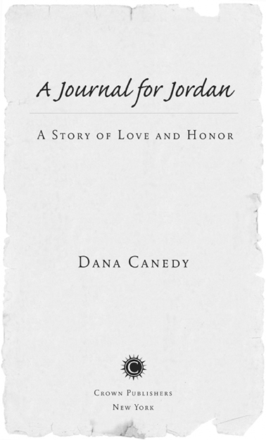 A Journal for Jordan A Story of Love and Honor - photo 2