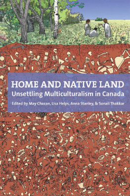 May Chazan - Home and Native Land: Unsettling Multiculturalism in Canada