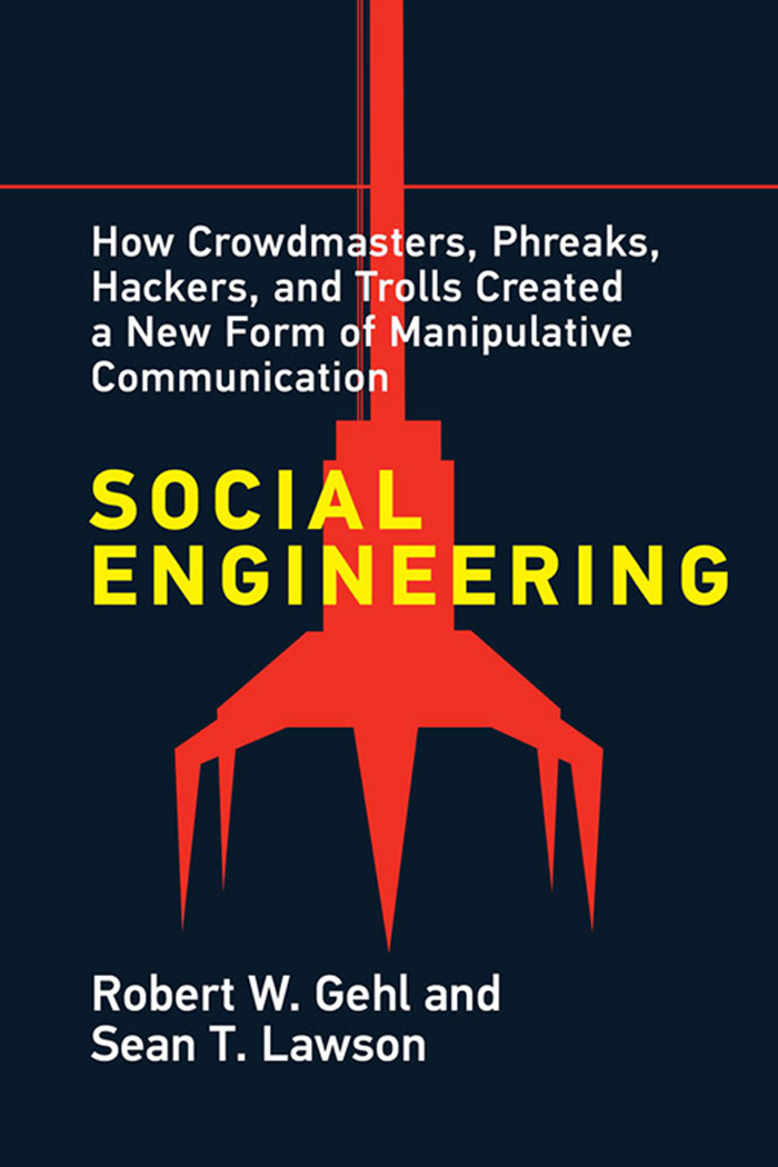 Social Engineering Social Engineering How Crowdmasters Phreaks Hackers and - photo 1