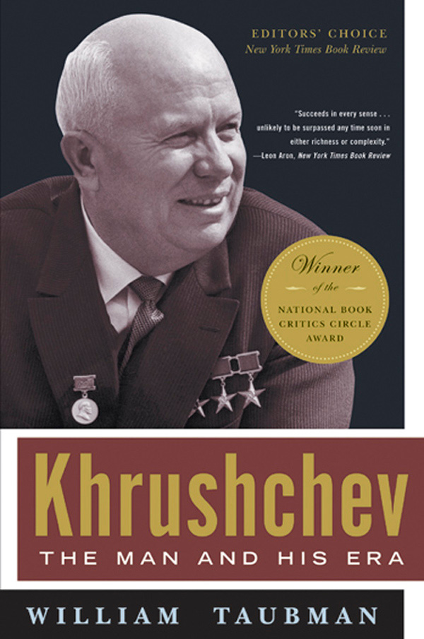 KHRUSHCHEV THE MAN AND HIS ERA WILLIAM TAUBMAN W W Norton Company NEW - photo 1